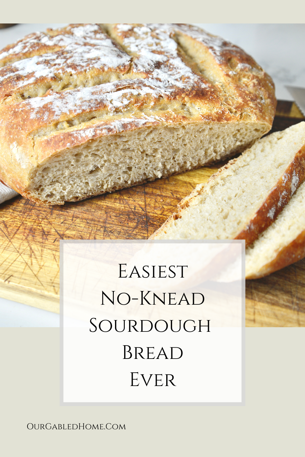 https://www.ourgabledhome.com/wp-content/uploads/2020/05/EasyNo-KneadSourdoughBreadPin1.png?fit=640%2C960&ssl=1