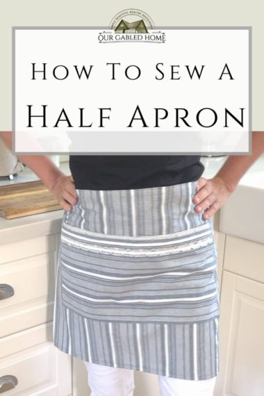 How to Sew a Half Apron | Our Gabled Home