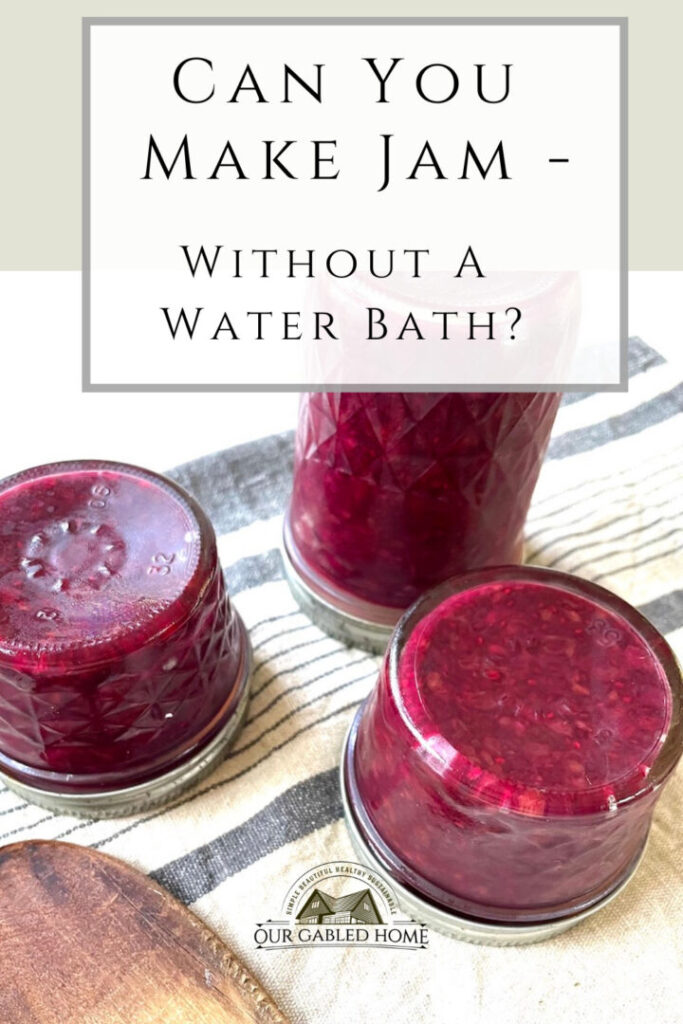 Can you make jam - without a hot water bath?