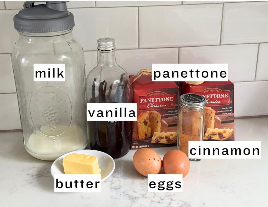 Panettone French toast ingredients: panettone, milk, vanilla extract, cinnamon powder, butter, and eggs