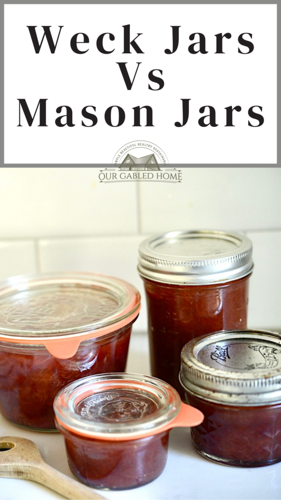 Weck Jars vs Mason Jars | Everything you Might Want to Know