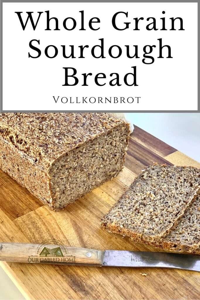 How to Make Whole Grain Sourdough Bread (Vollkornbrot)