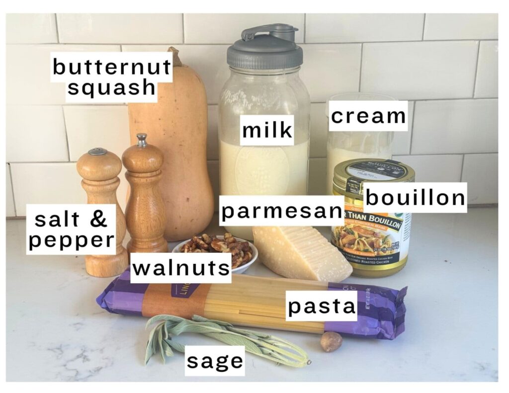 ingredients for butternut squash pasta sauce: butternut squash, milk, cream, salt, pepper, walnuts, parmesan, bouillon, pasta, and sage